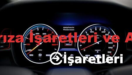 Araba Arıza İşaretleri ve Anlamları
