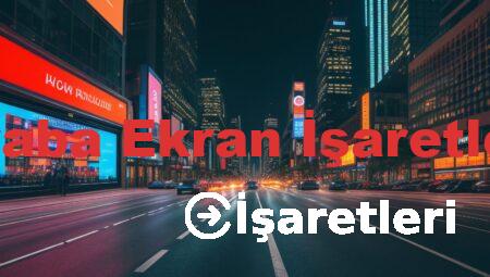 Araba Ekran İşaretleri