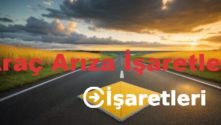 Araç Arıza İşaretleri