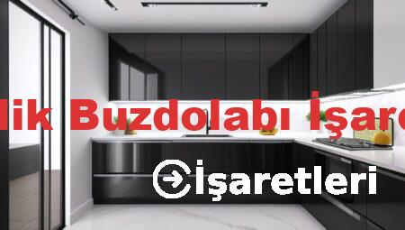 Arçelik Buzdolabı İşaretleri