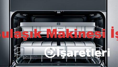 Bosch Bulaşık Makinesi İşaretleri