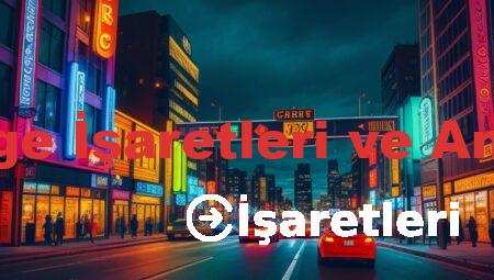Gösterge İşaretleri ve Anlamları