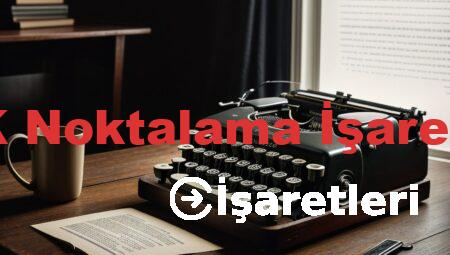 TDK Noktalama İşaretleri