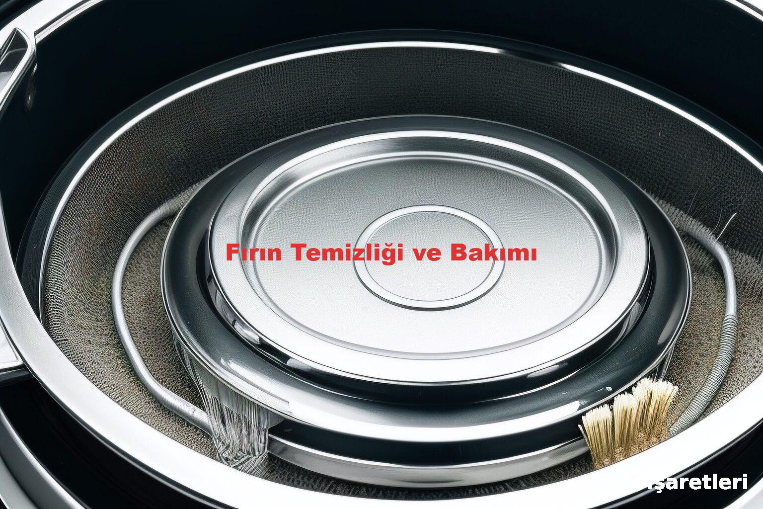Fırın Temizliği ve Bakımı