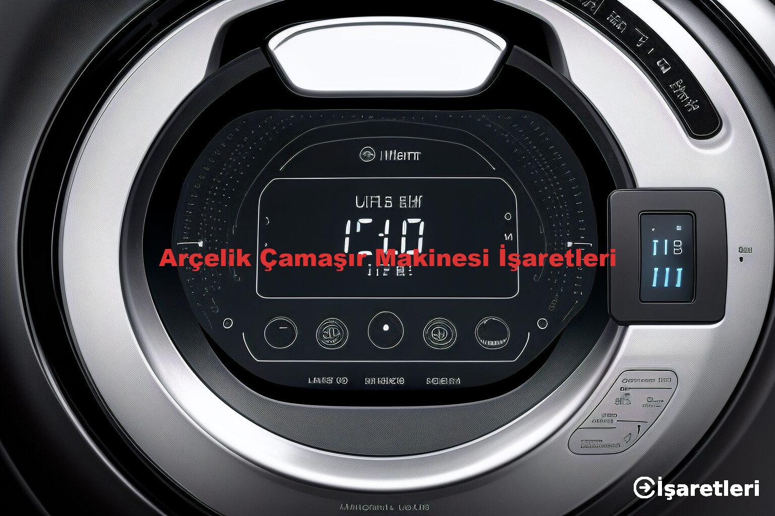 Arçelik Çamaşır Makinesi İşaretleri