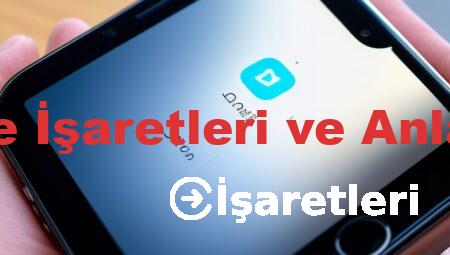 iPhone İşaretleri ve Anlamları