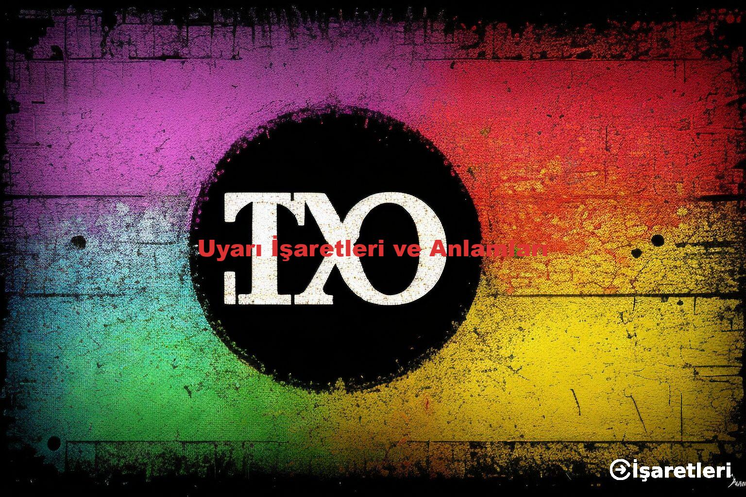 Uyarı İşaretleri ve Anlamları