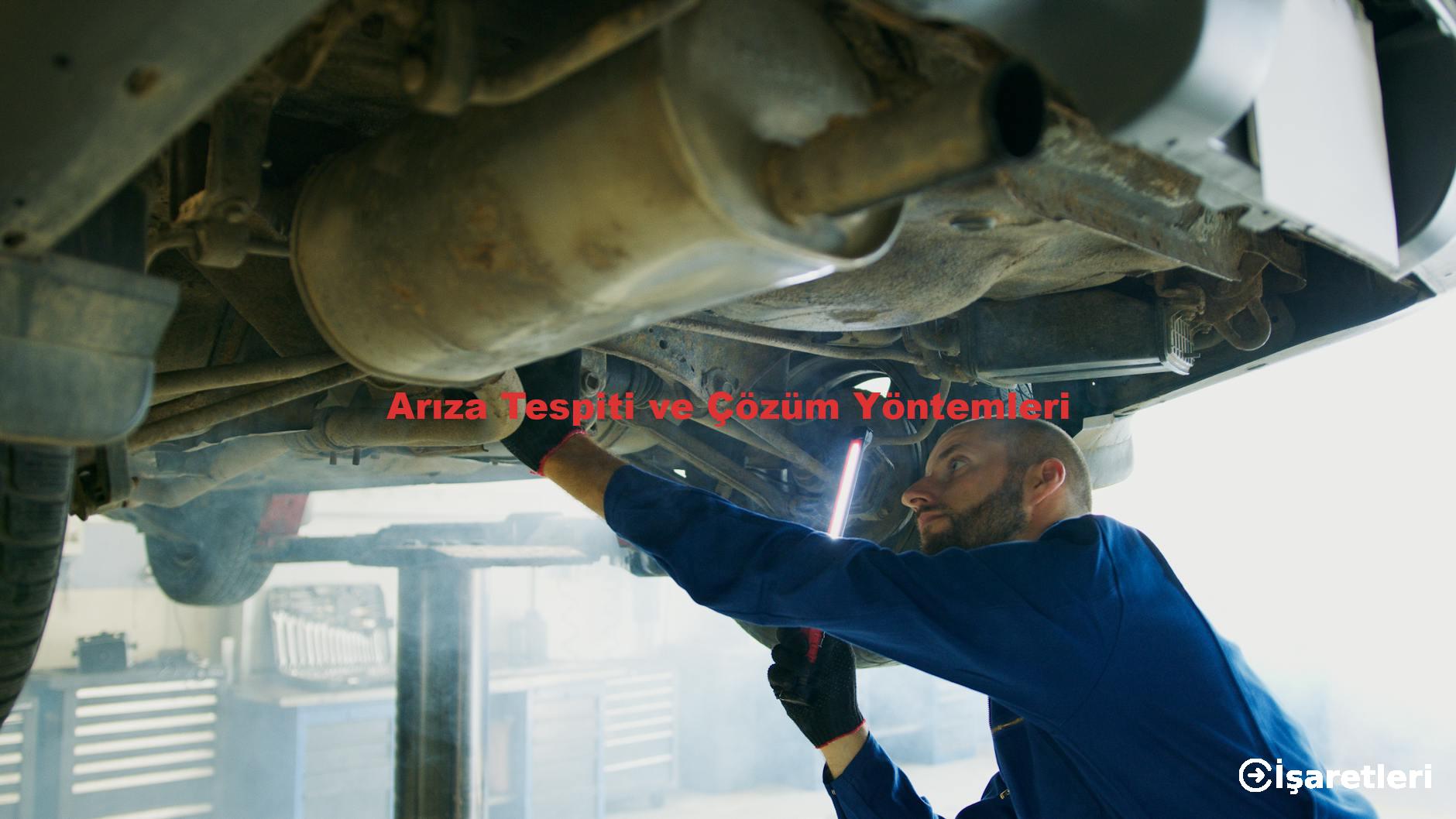 Arıza Tespiti ve Çözüm Yöntemleri