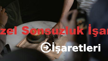 En Güzel Sonsuzluk İşaretleri