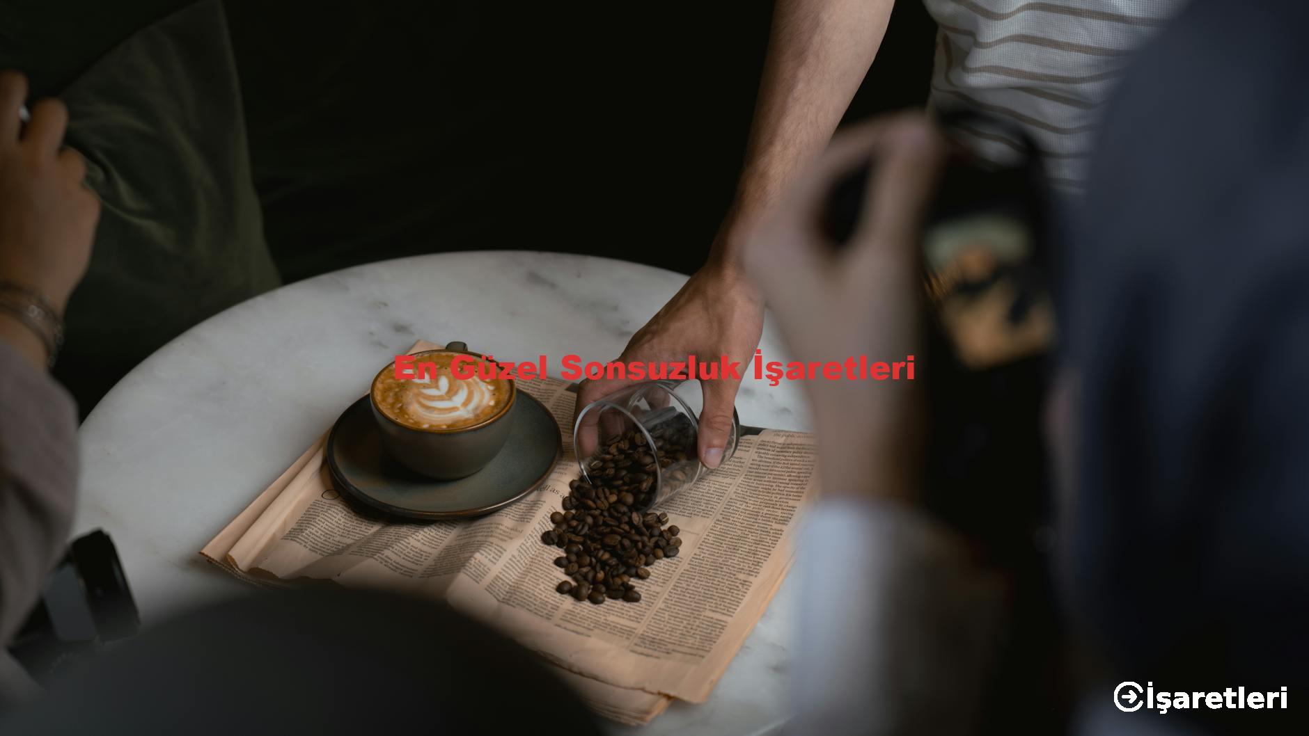 En Güzel Sonsuzluk İşaretleri