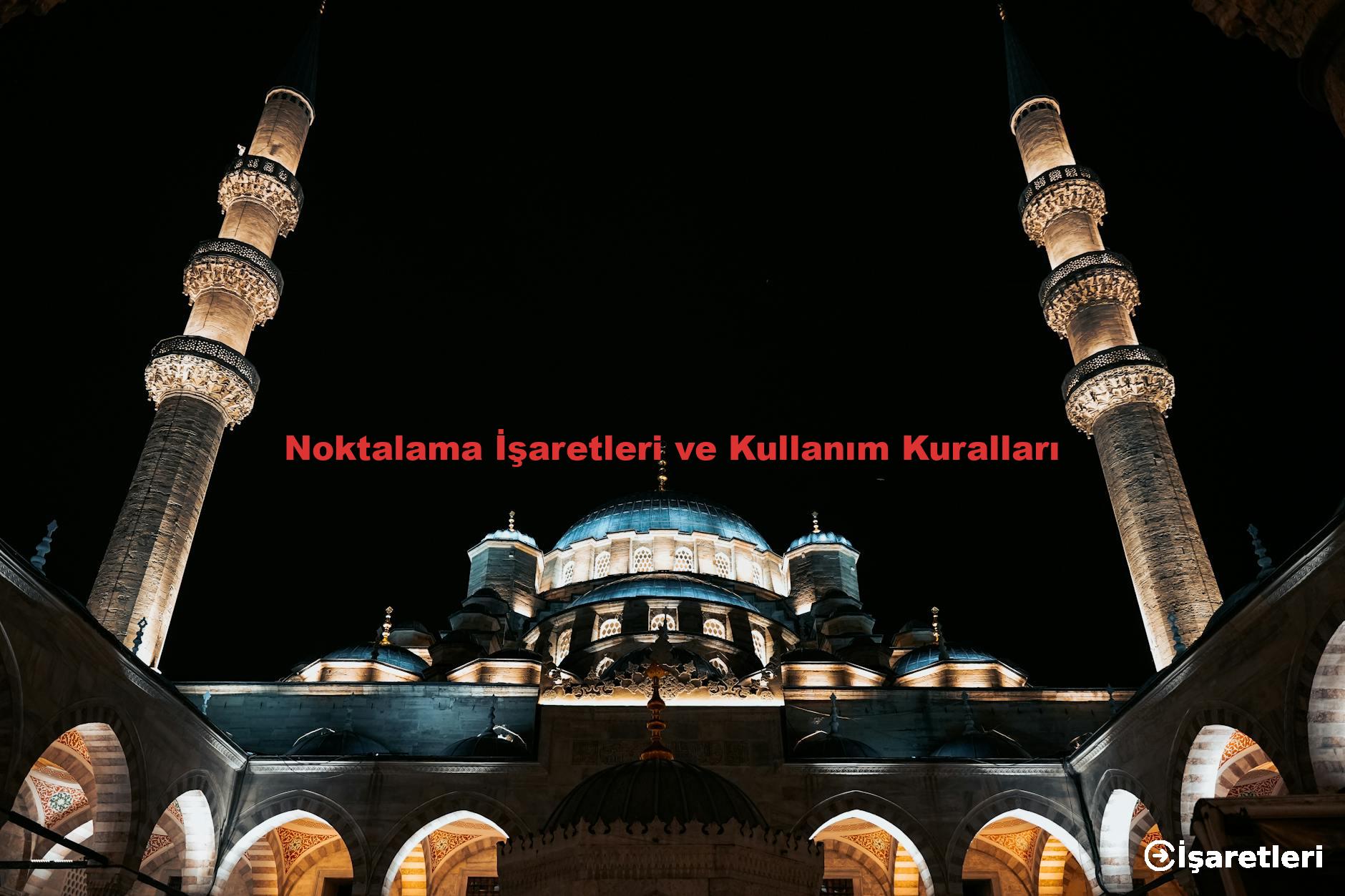 Noktalama İşaretleri ve Kullanım Kuralları