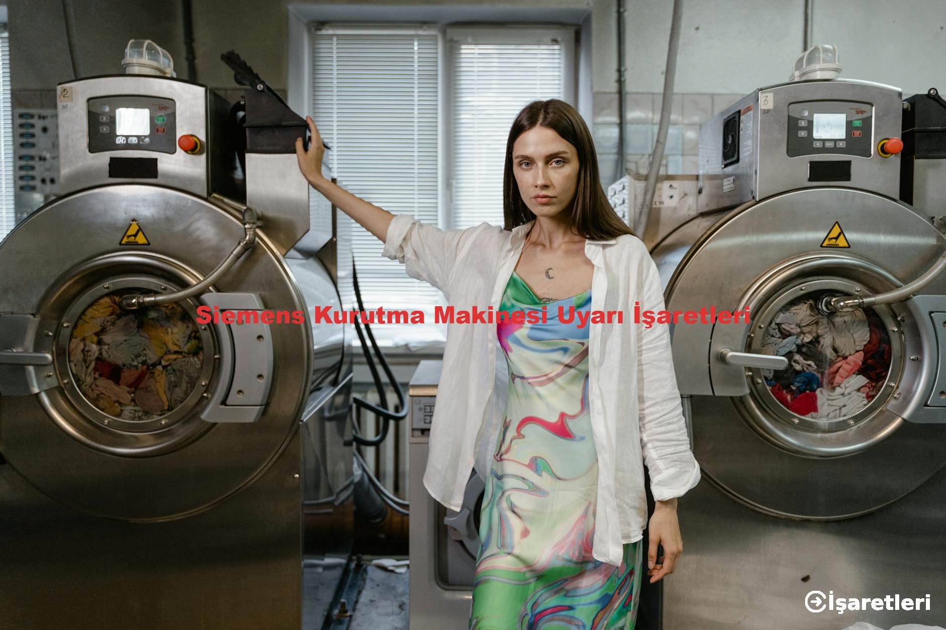 Siemens Kurutma Makinesi Uyarı İşaretleri