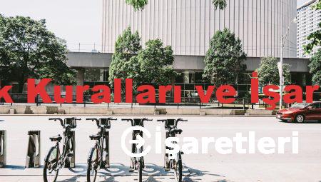 Trafik Kuralları ve İşaretleri