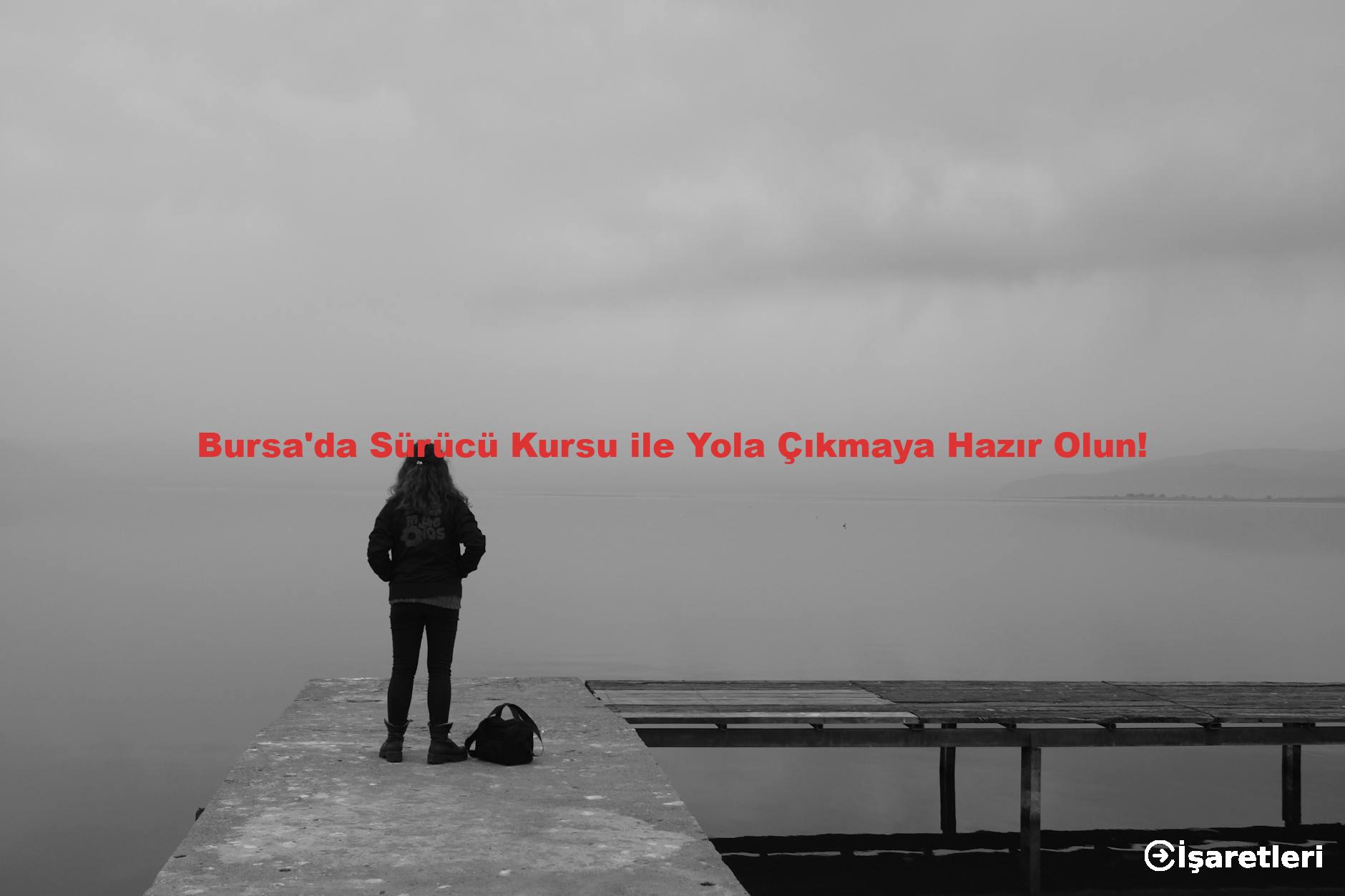 Bursa'da Sürücü Kursu ile Yola Çıkmaya Hazır Olun!